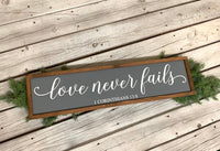 Love never fails farmhouse sign. Love never fails framed sign. 1 Corinthians farmhouse sign. 1 Corinthians 13:8 framed sign. Love farmhouse