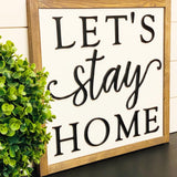 Let’s stay home. Laser cut sign. Master bedroom decor. Bedroom sign. Wedding gift. Farmhouse decor. Framed sign. Home sweet home.