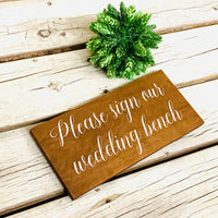 Rustic please sign our wedding bench sign. Wedding table sign. Please sign our bench. Wood sign. Please sign our wedding bench rustic sign.
