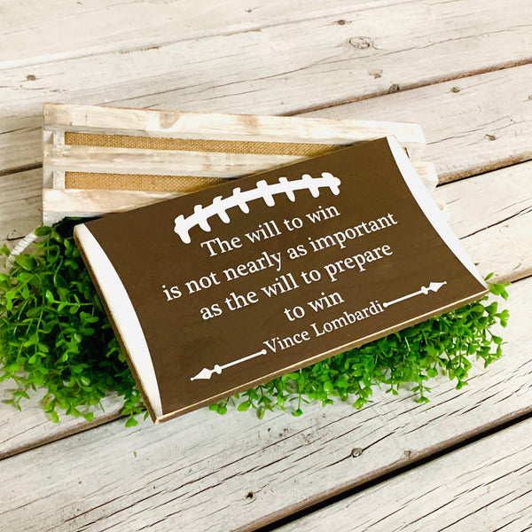 Football sign. The will to win. Football decor. Football wood sign. Vince Lombardi quote. Football. Football gift. Football fan.